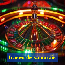 frases de samurais